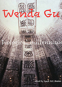 Wenda Gu - Art From Middle Kingdom to Bio logical Millennium